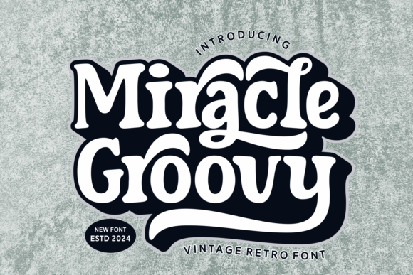 Miracle Groovy: Retro Groovy Font for Vintage Branding