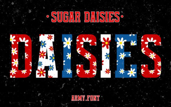 Sugar Daisies Patriotic Font: A Celebration of Style